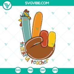 SVG Files, Teacher, Thanks Giving, Thankful Teacher SVG File, Teacher 2