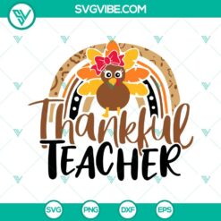 SVG Files, Teacher, Thanks Giving, Thankful Teacher SVG File, Turkey 4