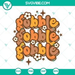 SVG Files, Thanks Giving, Thanksgiving Gobble Gobble Gobble SVG Images PNG DXF 15