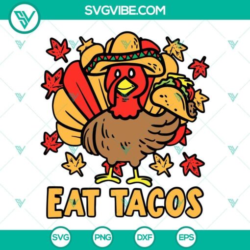 thanksgiving turkey eat tacos svg mexican thanksgiving svg mexican turkey svg 10 mockup