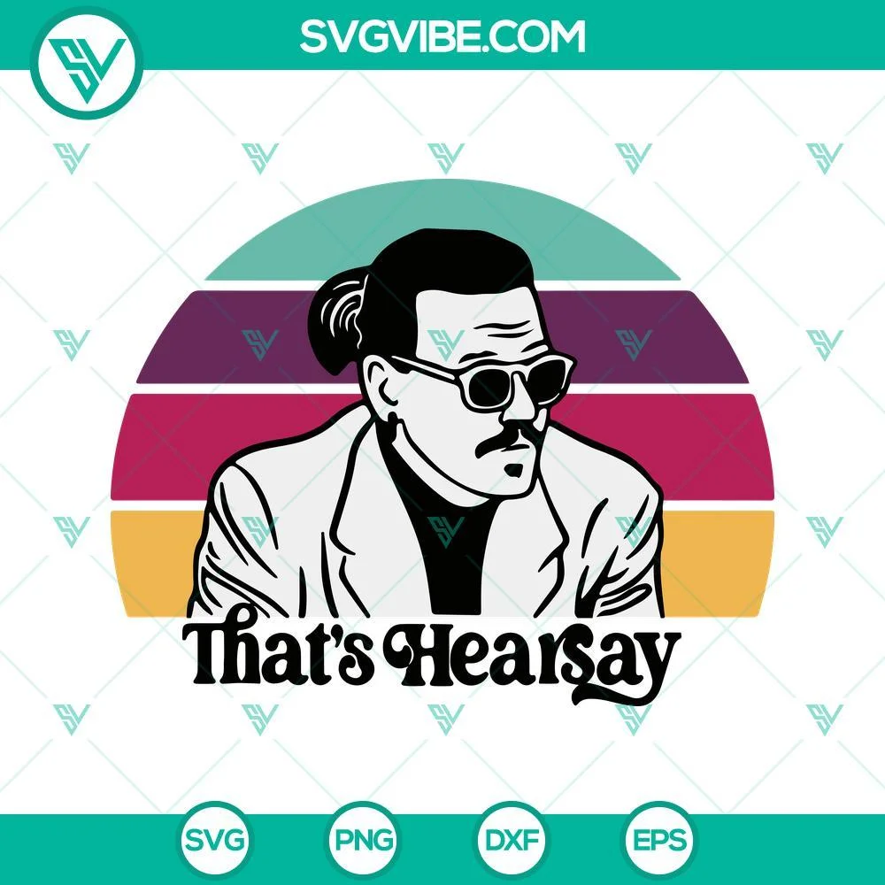 Movies, SVG Files, That’s Hearsay SVG Files, Johnny Depp SVG Images, Justice 1