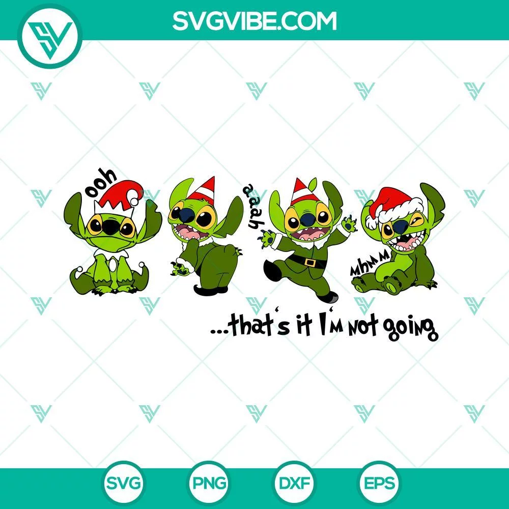 Christmas, SVG Files, That’s It I’m Not Going SVG Files, Stitch Grinch SVG 1