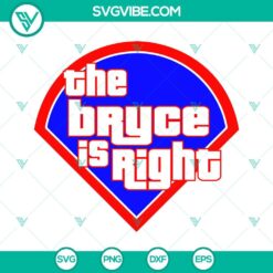 Baseball, Sports, SVG Files, The Bryce is Right Phillies SVG Download, 16