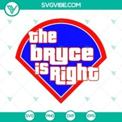 Baseball, Sports, SVG Files, The Bryce is Right Phillies SVG Download, 2