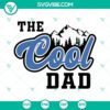 Funny Cool Dad Coors Light Mountain SVG design for download. Great gift for dads. Cool dad SVG image.