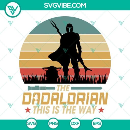 the dadalorian this is the way svg father s day star wars svg the dadalorian svg png dxf eps shirt father s day gift dadalorian svg 2 mockup