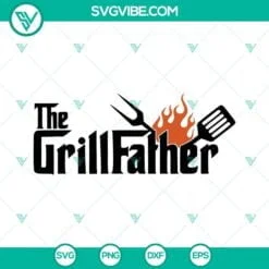 Fathers Day, SVG Files, The Grillfather Godfather Fathers Day SVG Download, 2