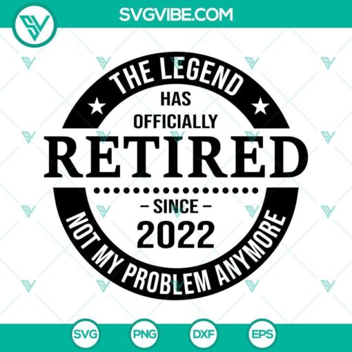 the legend has officially retired 2022 svg retirement svg retired svg happy retirement svg pension svg 4 mockup