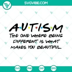 Autism, SVG Files, The One Where Its Okay To Be Different SVG Download, Autism 2