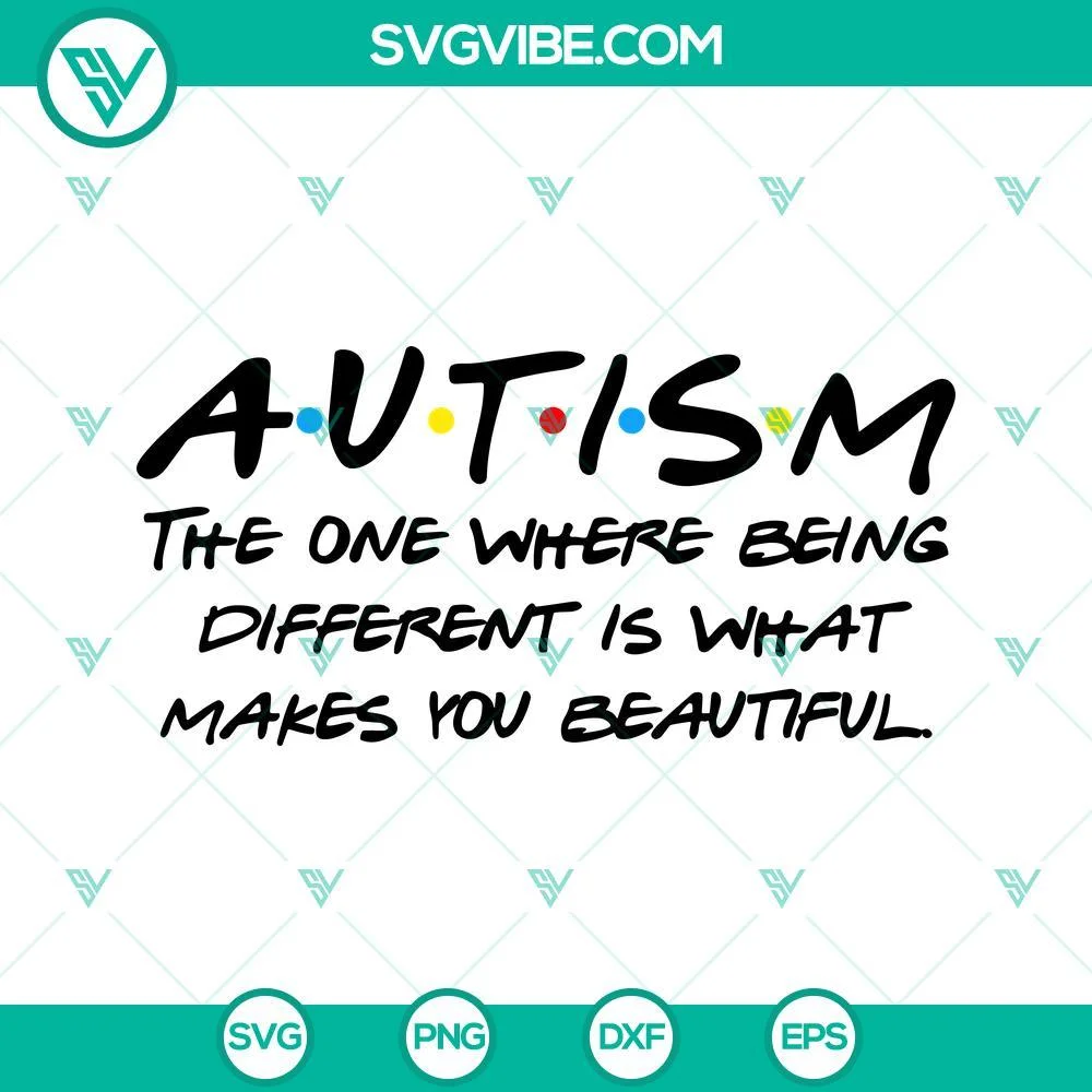 Autism, SVG Files, The One Where Its Okay To Be Different SVG Download, Autism 1