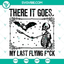 There It Goes My Last Flying F SVG Files Bundle, Skeleton Halloween 3