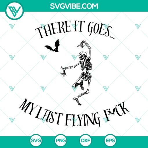 there it goes my last flying f svg bundle skeleton halloween quotes svg png dxf eps cut files 9 mockup 1