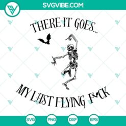 There It Goes My Last Flying F SVG Files Bundle, Skeleton Halloween 4