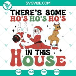 Christmas, SVG Files, There’s Some Ho Ho Ho In This House SVG Download, 3