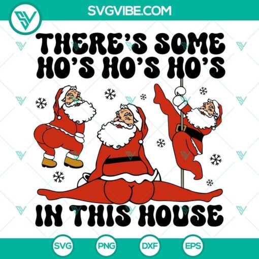 there s some ho s ho s ho s in this house svg dancing santa claus svg png dxf eps cut files 1 mockup