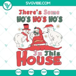 Christmas, SVG Files, There’s Some Ho’s Ho’s Ho’s In This House SVG 5