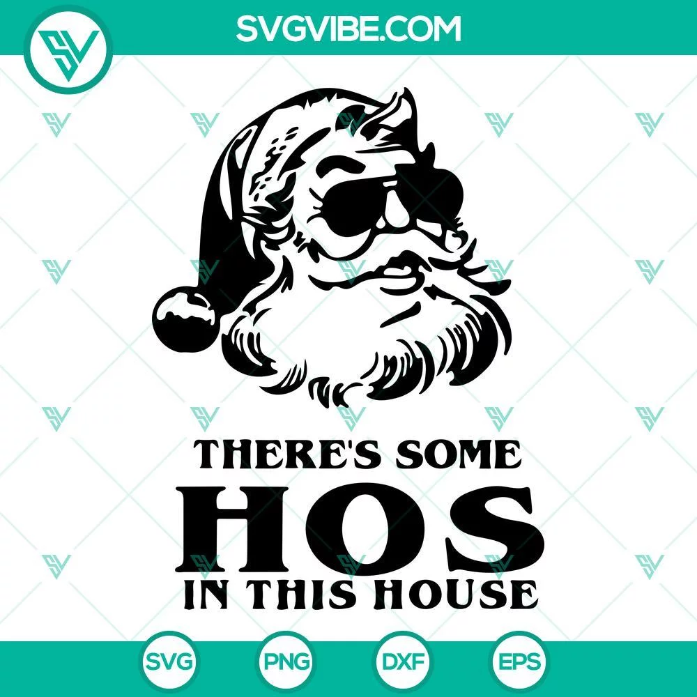 Christmas, SVG Files, There’s Some Ho’s In This House SVG Download, 2