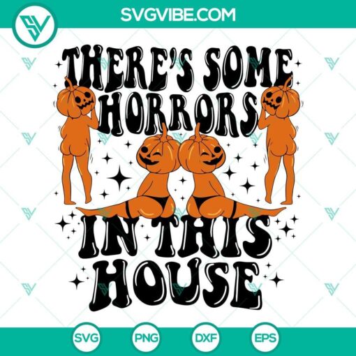 there s some horrors in this house svg funny pumpkin halloween svg spooky season svg cut files 4 mockup 1