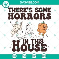 Halloween, SVG Files, There’s Some Horrors In This House SVG File, Pumpkin 2