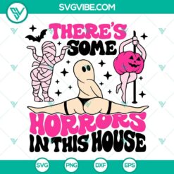 There&rsquo;s Some Horrors In This House SVG Download, Sexy Ghost Halloween SVG Image
