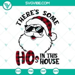 Christmas, SVG Files, Theres Some Hos In This House Grinch SVG Images, Grinch 3