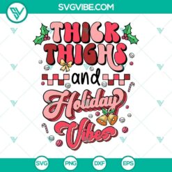 Thick Thighs And Holiday Vibes Christmas SVG Download PNG DXF EPS Vector