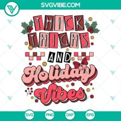 Thick Thighs And Holiday Vibes SVG Download, Pink Christmas SVG Image PNG DXF