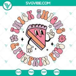 Thick Thighs And Pumpkin Pies SVG Image, Halloween Pies SVG Download PNG DXF EPS