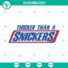 Thicker Than A Snickers SVG download featuring funny designs for plus size women, available in PNG format.