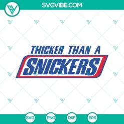 Thicker Than A Snickers SVG Download, Plus Size Woman SVG Images, Funny SVG File PNG