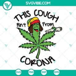 Cannabis, SVG Files, This Cough Ain’t From Corona Svg, Marijuana Svg, Smoke 2