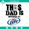 Miller Lite and Dad Beer themed SVG images for Father's Day, featuring a humorous design.