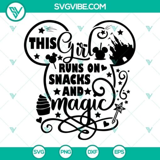 this girl runs on snacks and magic svg disney magic shirt svg vacation magic castle svg disney mickey head svg 8 mockup