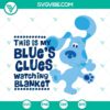 Blue's Clues inspired blanket design SVG files, printable in PNG, DXF, EPS formats for crafting projects.