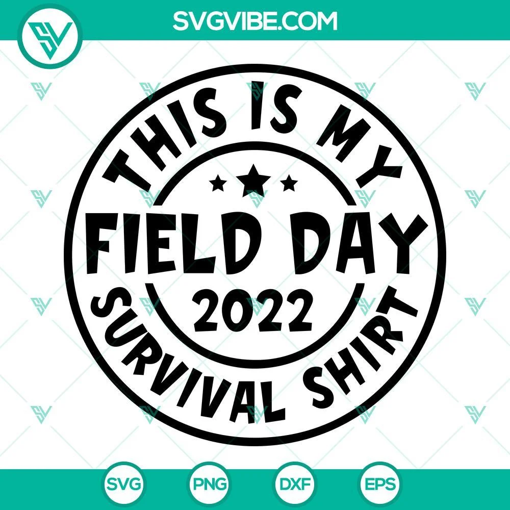 School, SVG Files, This Is My Field Day 2022 Survival Shirt SVG Image PNG DXF 1