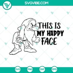 Disney, SVG Files, This Is My Happy Face Grumpy Dwarfs SVG Files, Snow White 4