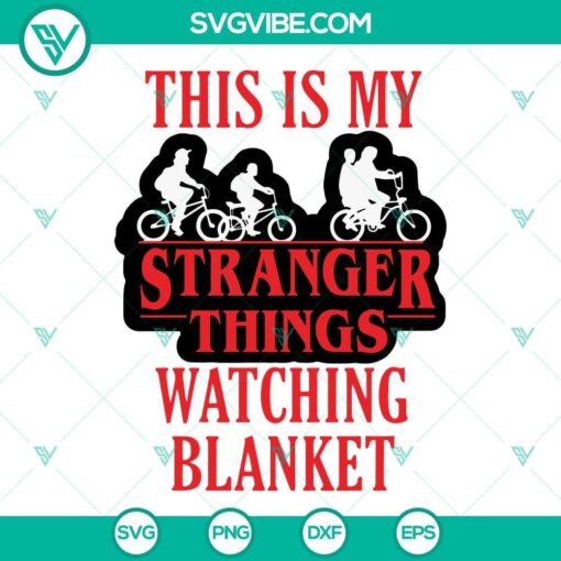 this is my stranger things watching blanket svg png dxf eps file digital download 10 mockup