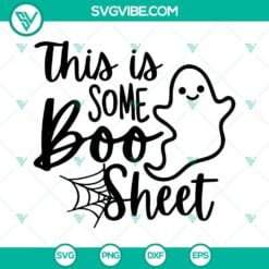 Halloween, SVG Files, This Is Some Boo Sheet SVG Download, Halloween SVG Image, 2