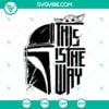 Movies, SVG Files, This Is The Way Mandalorian SVG Image, Helmet SVG Files, 13