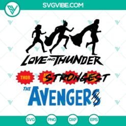 Movies, SVG Files, Thor Love and Thunder Strongest SVG Download, The Avengers 5