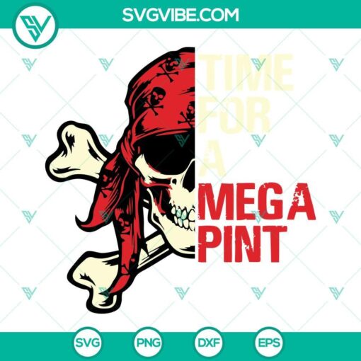 time for a mega pint svg pirates svg mega pint svg png dxf eps designs for shirts 8 mockup