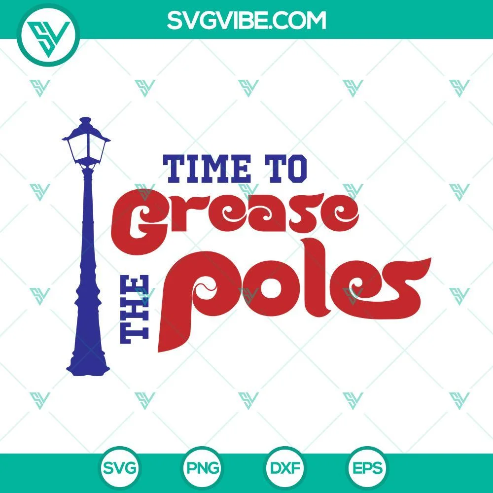 Baseball, Sports, SVG Files, Time To Grease the Poles SVG Images, Philadelphia 1