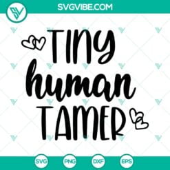 Jobs, SVG Files, Teacher, Tiny Human Tamer Teacher SVG Download, Teaching SVG 8