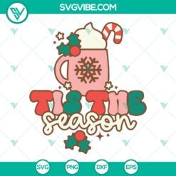 Christmas, SVG Files, Tis The Season Christmas SVG Files, Christmas Hot Drinks 13