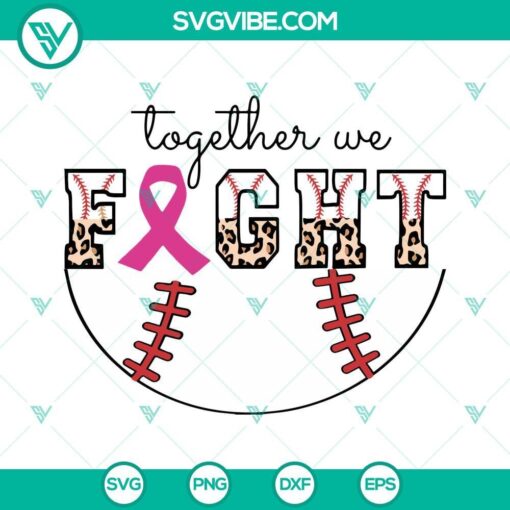 together we fight breast cancer awareness svg cancer half leopard baseball svg sport cancer fight svg 10 mockup