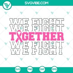 together we fight breast cancer awareness svg png silhouette cricut 9 mockup