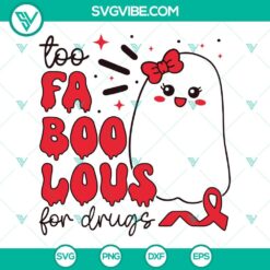 Awareness, Cancer, Halloween, SVG Files, Too Fa Boo Lous For Drugs SVG Image, 2