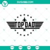 Top Dad, Army Dad, Veteran Dad, Top Gun SVG file design with Best Dad text. Perfect for father's day gifts. Great for t-shirts and mugs.