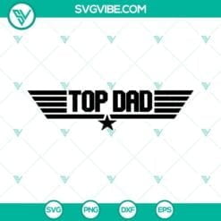 Dad, Fathers Day, SVG Files, Top Dad SVG Download DXF EPS PNG, Gift For Dad SVG 10