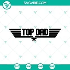 Dad, Fathers Day, SVG Files, Top Dad SVG Files, Top Gun Top Dad SVG Download, 3